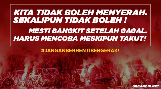 Salah satu tradisi pahlawan besar adalah....pantang menyerah!
