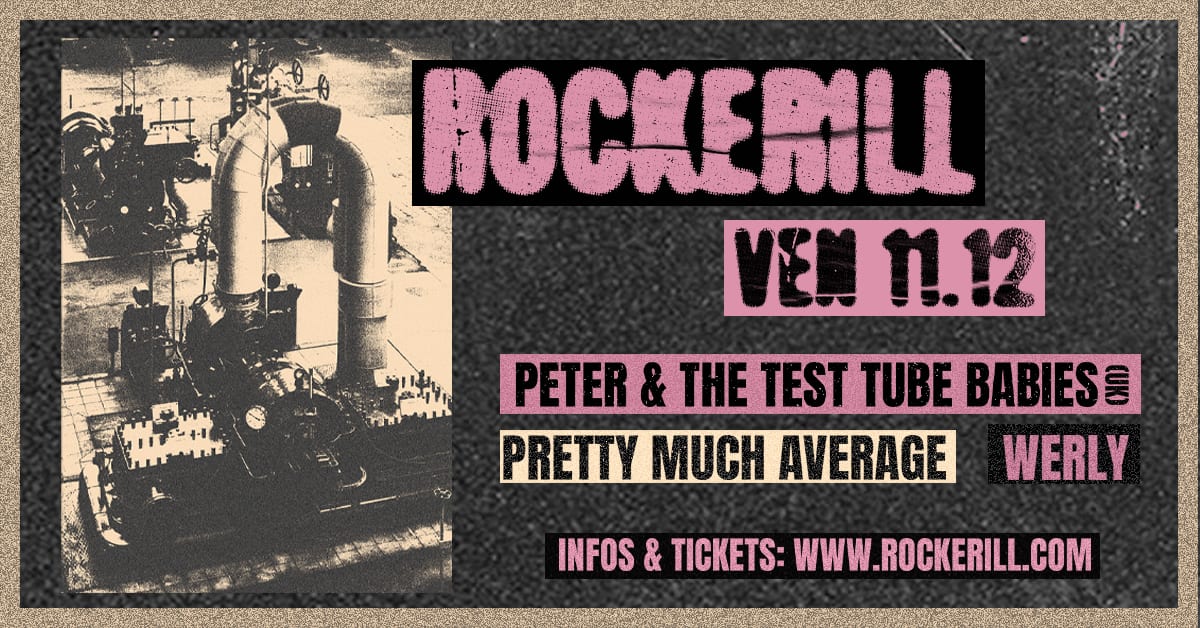PETER & THE TEST TUBE BABIES + PRETTY MUCH AVERAGE + WERLY