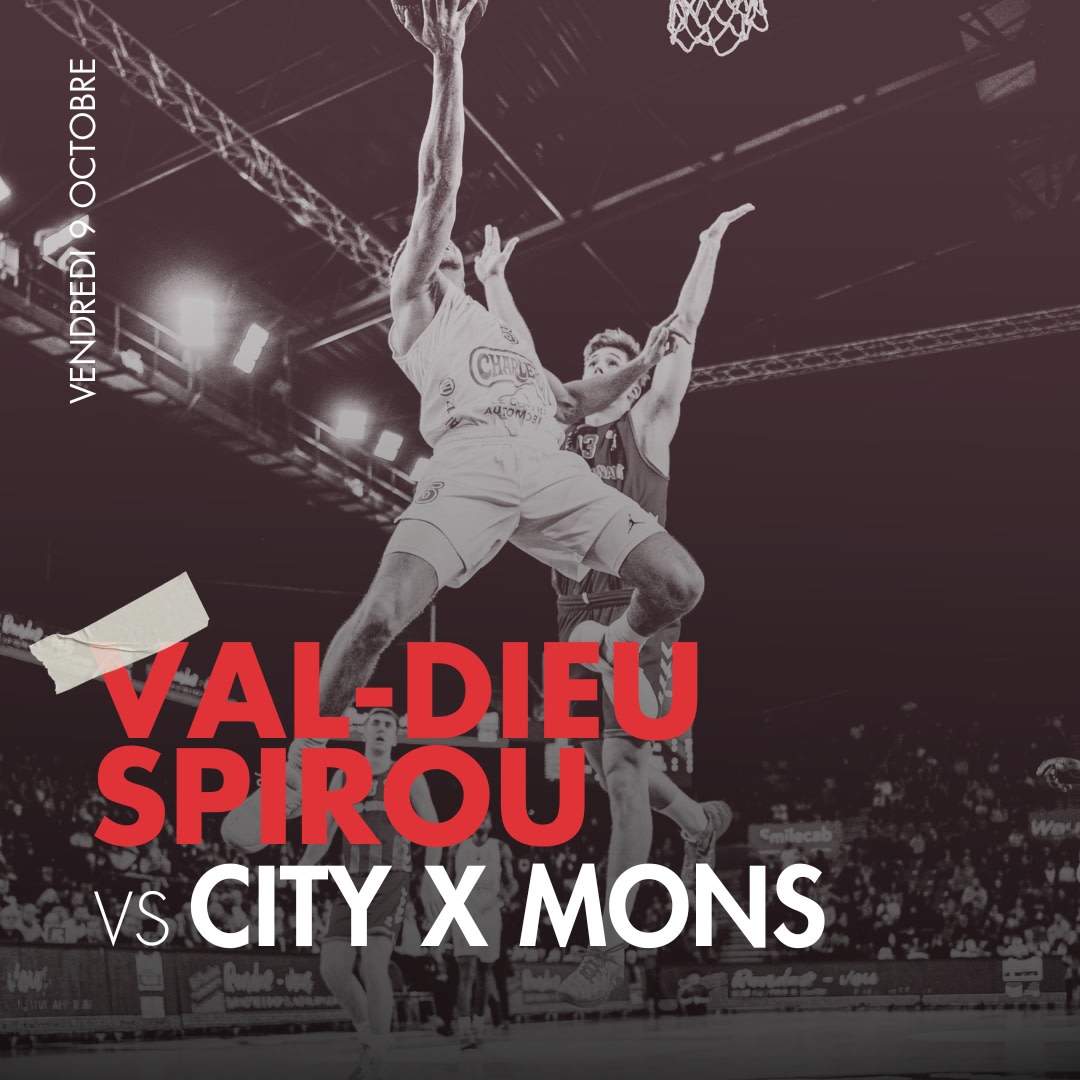 Val-Dieu Spirou Basket vs City x Mons