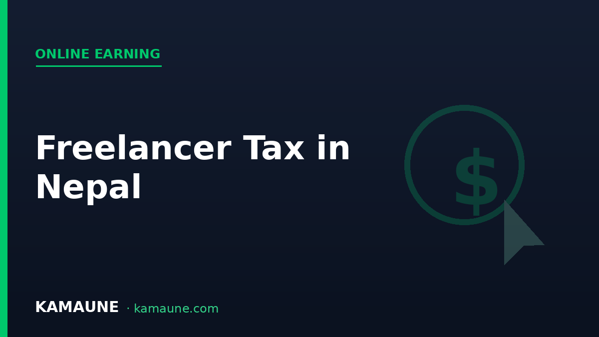 Freelancer Tax in Nepal: PAN, the 5% Rule & How to Stay Legal (2026)