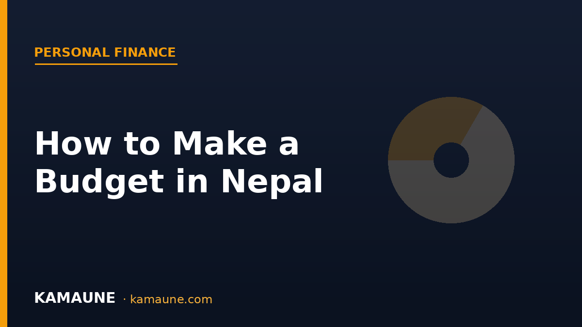 How to Make a Budget in Nepal (That You'll Actually Stick To) — 2026
