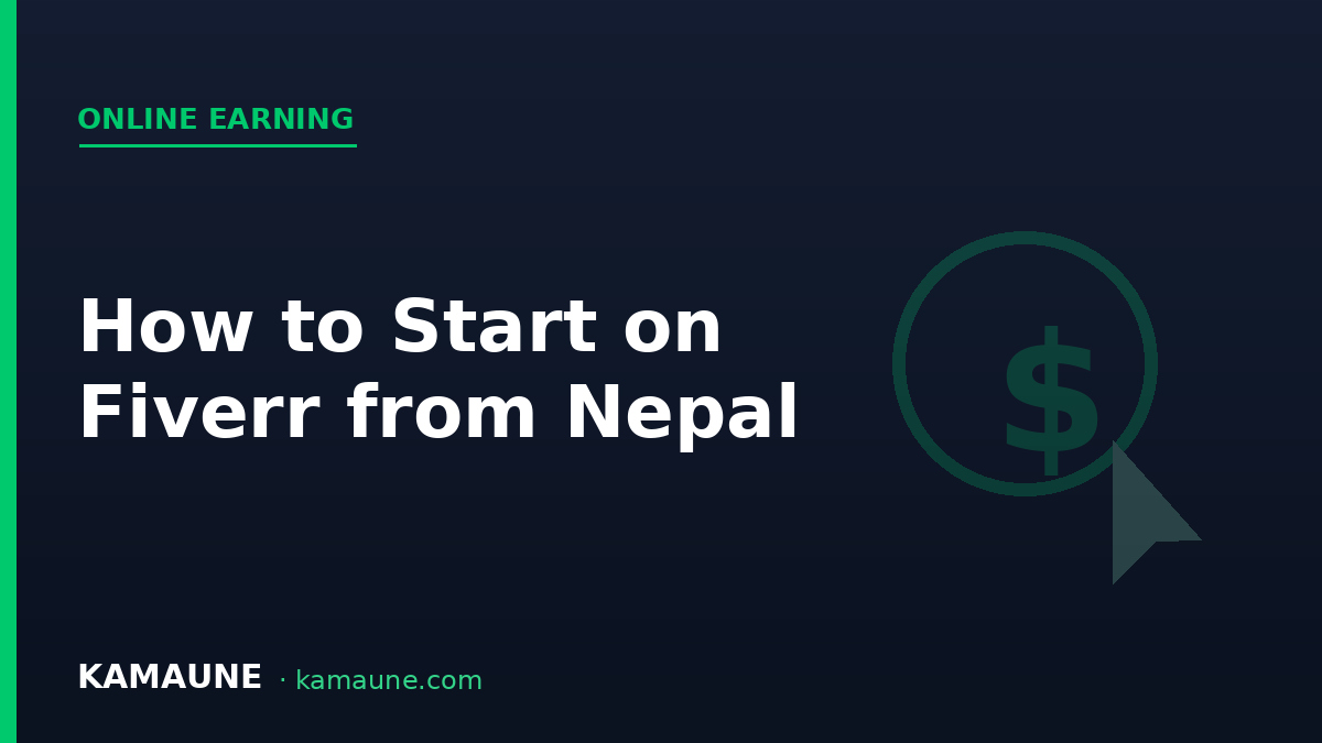 How to Start Freelancing on Fiverr in Nepal (Step-by-Step, 2026)