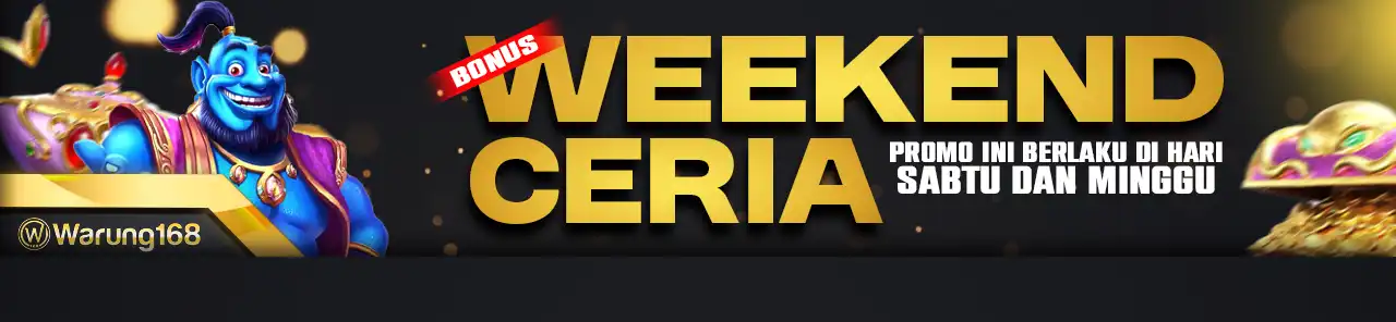 WEEKEND CERIA