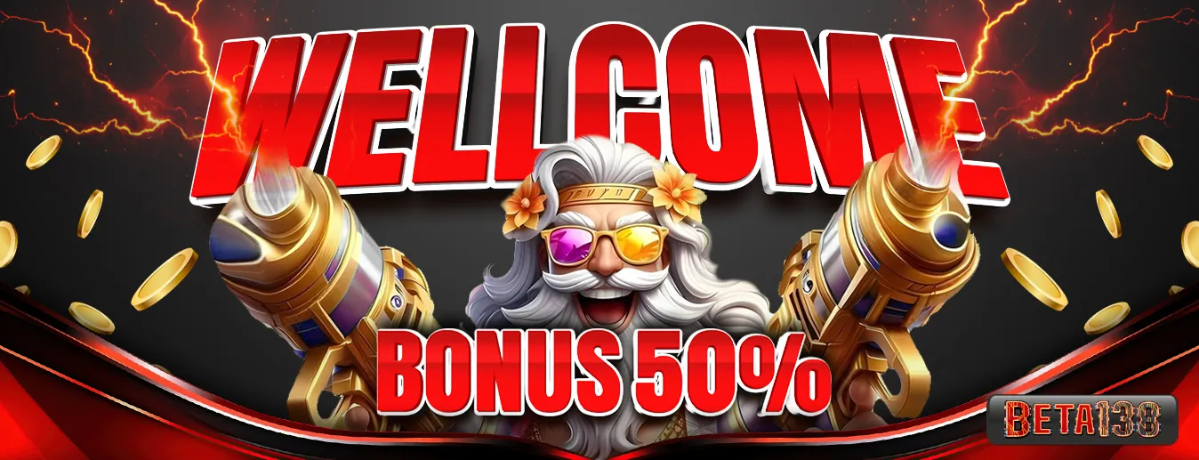 WELCOME BONUS 50%