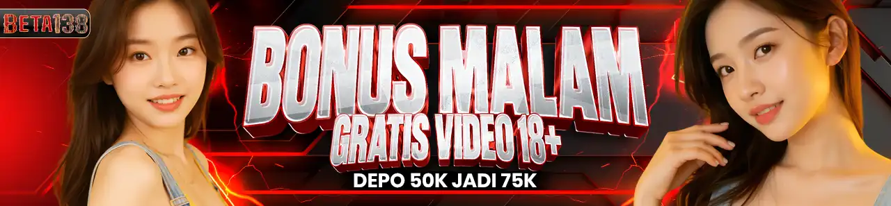 BONUS MALAM18+ GRATIS SALDO DAN VIDEO VIRAL