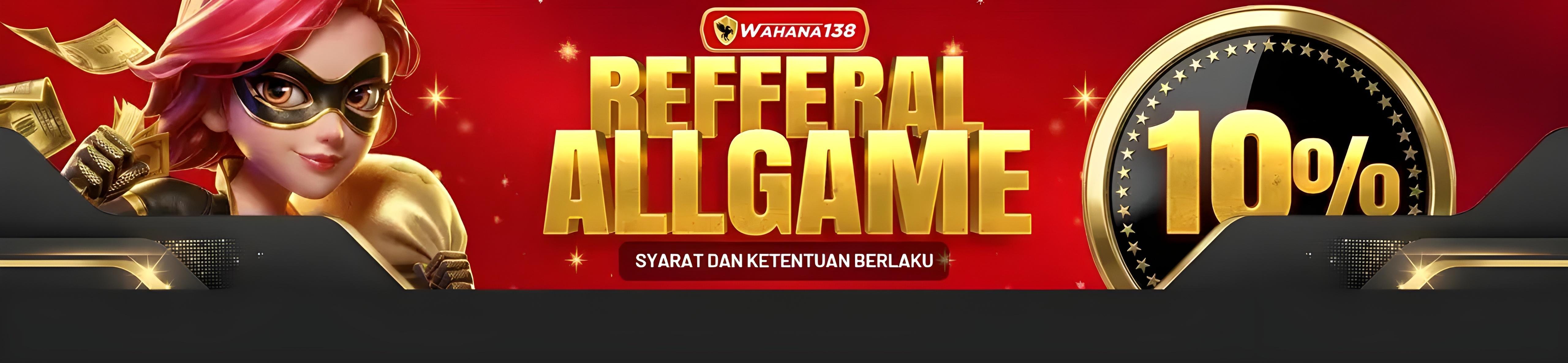 Bonus Referral 10% All Game