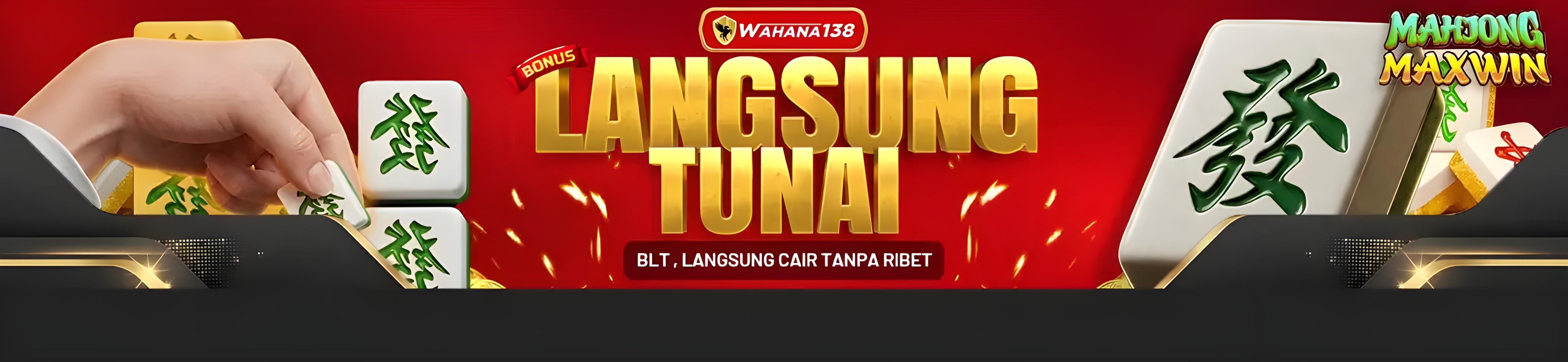 BONUS LANGSUNG TUNAI