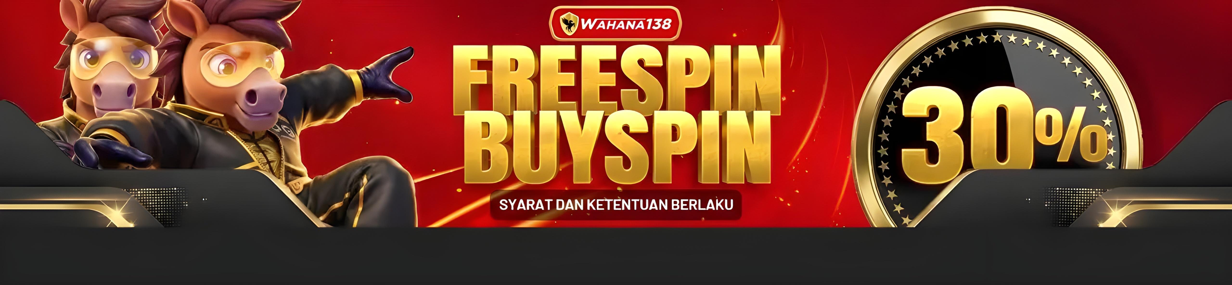 Event Slot Freespin & Buyspin  WAHANA138