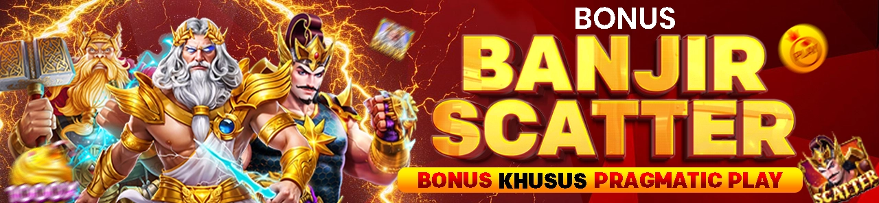 BONUS BANJIR SCATTER