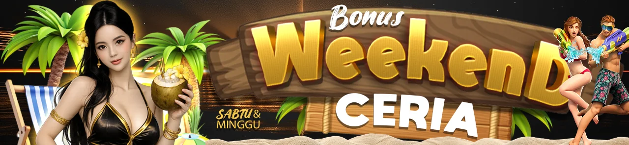 WEEKEND CERIA