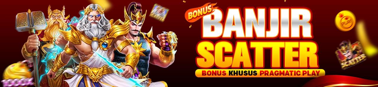 BONUS BANJIR SCATTER