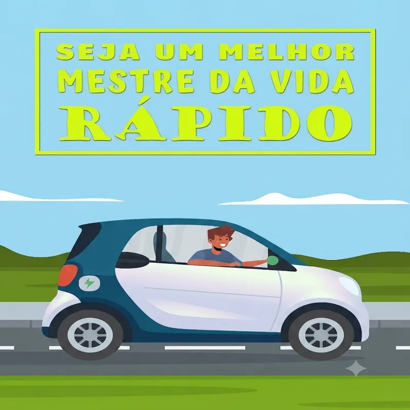 Seja um Mestre da Vida Melhor Rapidamente