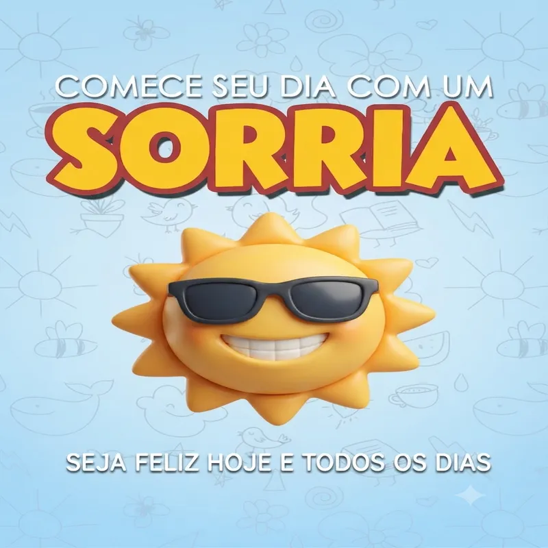 Comece o seu dia com um sorriso