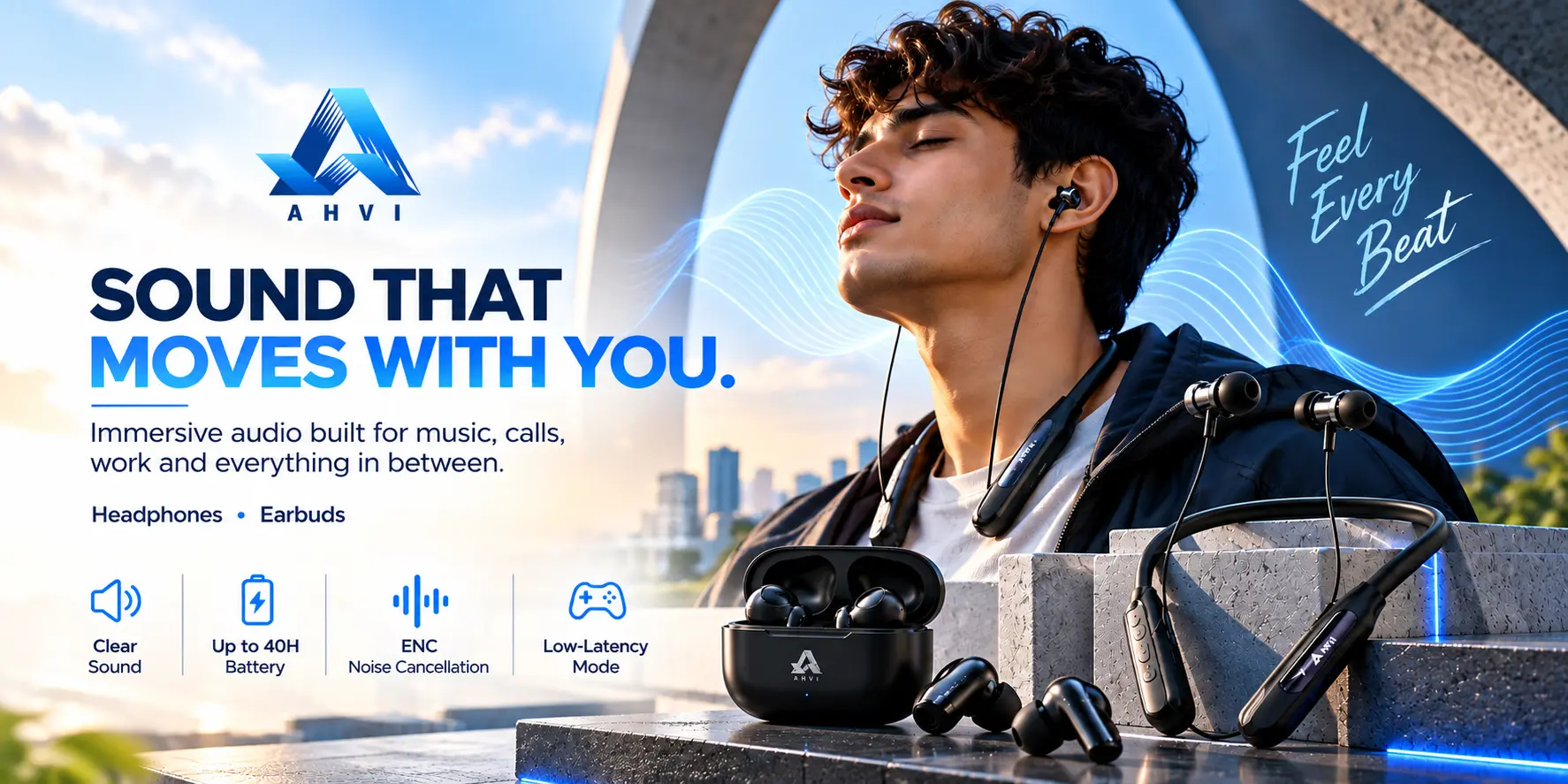 AHVI — Sound that moves with you with immersive audio, earbuds, and neckbands.