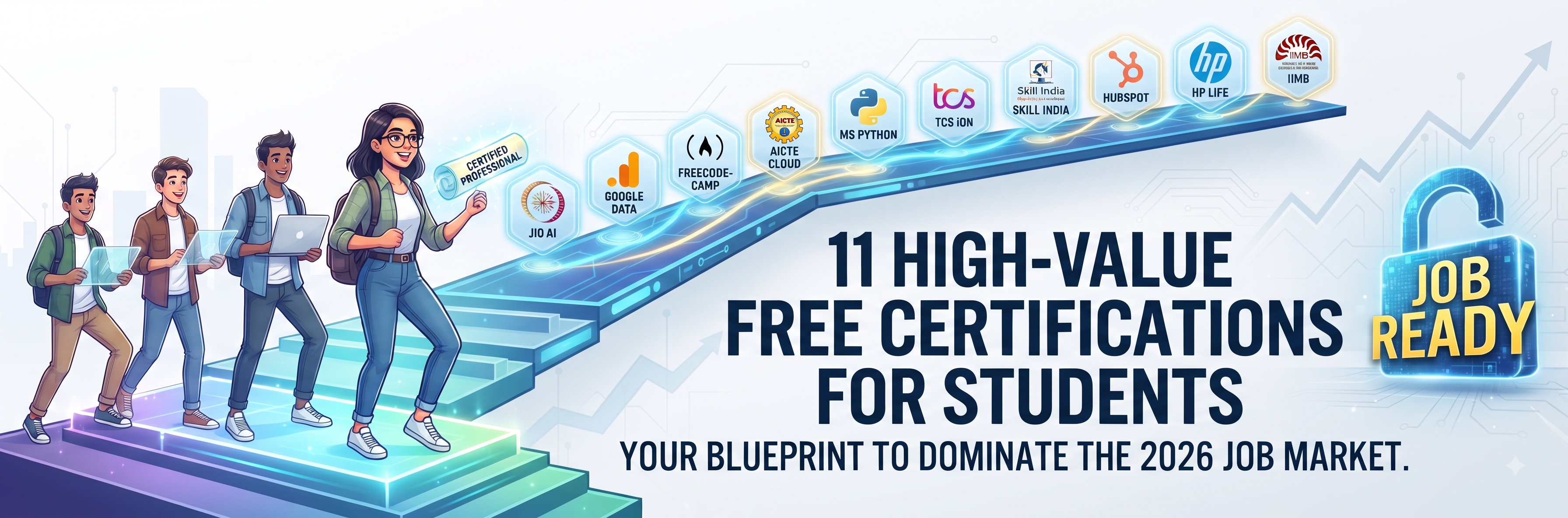 Level Up Your Career: 11 High-Value Free Certifications for Students to Dominate the 2026 Job Market