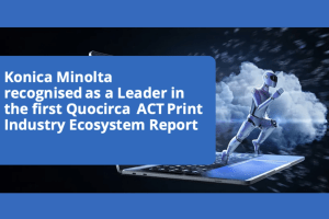 Konica Minolta named ACT leader in Quocirca report