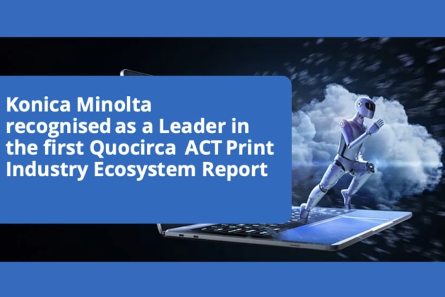 Konica Minolta named ACT Leader in Quocirca Print Industry Ecosystem Report