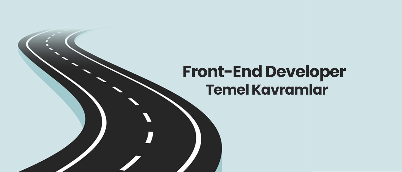 Front-End Developer Temel Kavramlar