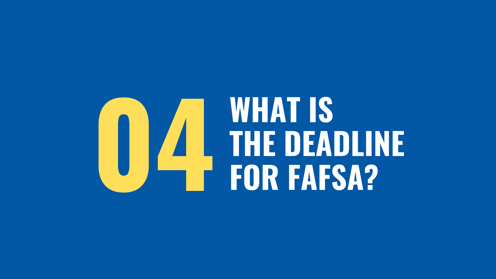 What Are the Deadlines for Filling Out the FAFSA? — FAFSA Q&A