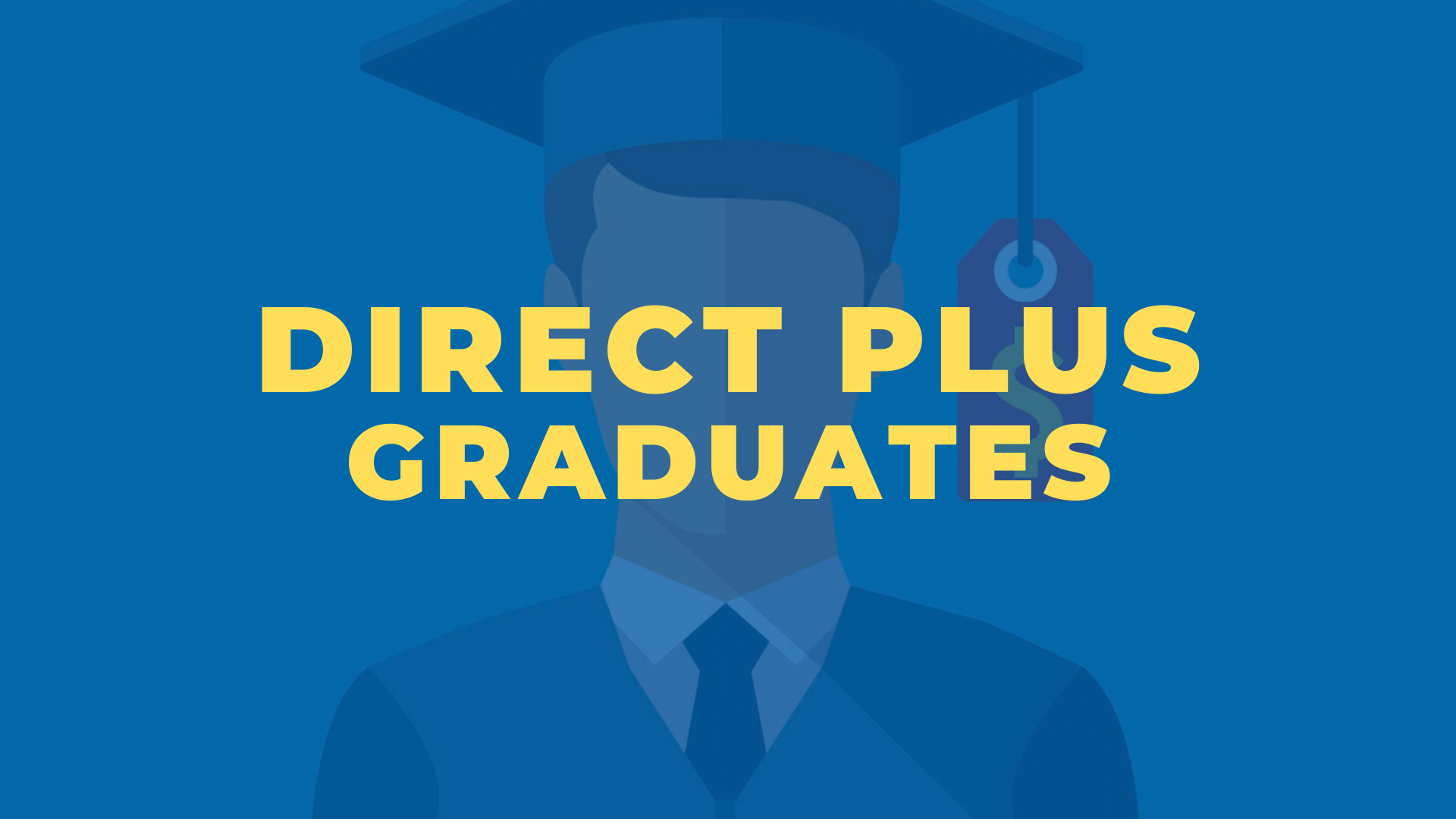 Direct PLUS Loans for Graduates — Grad PLUS Loans