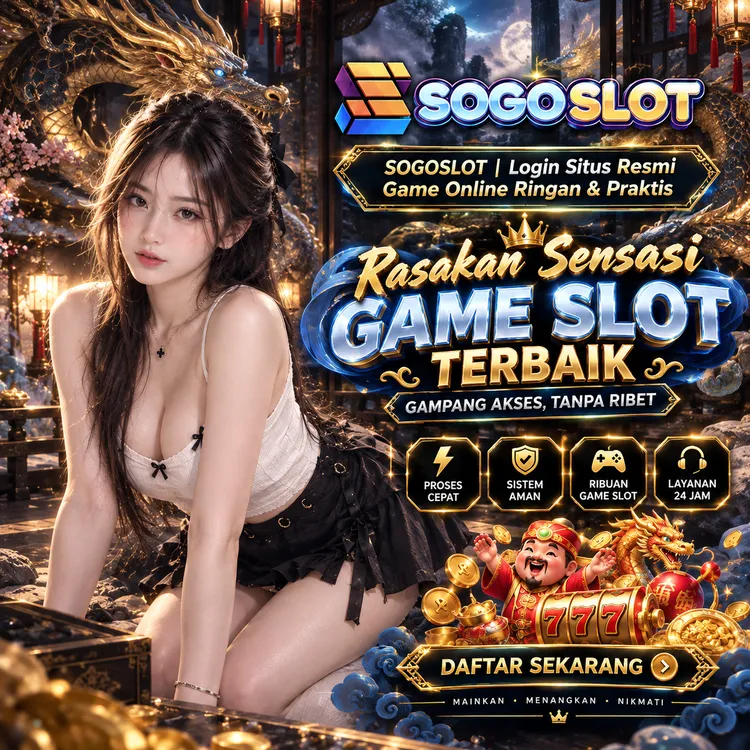 SOGOSLOT |Login Situs Resmi Game Online Ringan & Praktis 