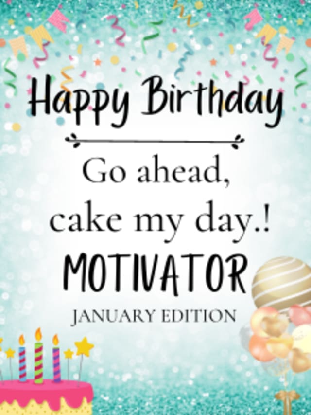 Happy Birthday - Go ahead Cake My Day Motivator card image