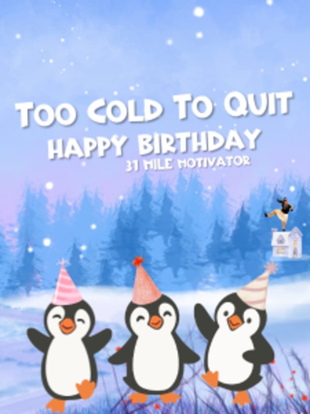 Too Cold To Quit HB Edition Motivator card image