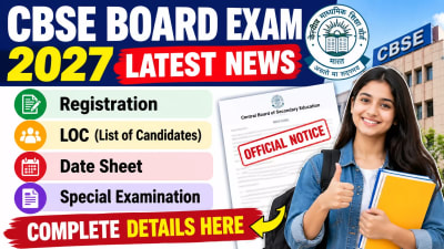 CBSE Board Exam 2027 Latest News: Class 10th & 12th Registration, LOC, Date Sheet, Exam Dates & Updates