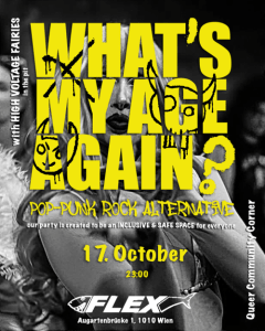 WHAT’S MY AGE AGAIN & HIGH VOLTAGE FAIRIES IN THE PIT - Sat, Oct 17, 2026, 23:00 at FLEX, Augartenbrücke 1, 1010 Wien, Österreich