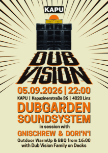 DUB VISION #12 w/ DUBGARDEN SOUNDSYSTEM - Sat, Sep 05, 2026, 22:00 at KAPU, Kapuzinerstraße 36, 4021 Linz, Österreich