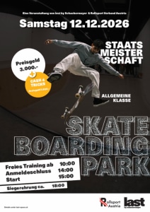 Österreichische Staatsmeisterschaft Skateboarding Park allgemeine Klasse - Sat, Dec 12, 2026, 14:00 at last by Schachermayer, Lastenstraße 42, 4020 Linz, Österreich