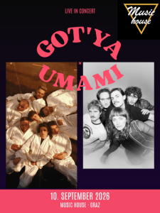 UMAMI + GOT'YA Live @ Music House Graz - Do., 10.09.2026, 19:30 at Music-House, Mondscheingasse 9, 8010 Graz, Österreich