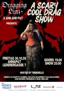 A Scary Cool Drag Show by Dragging Linz - Fri, Oct 30, 2026, 19:30 at Ann and Pat, Lederergasse 7, 4020 Linz, Österreich