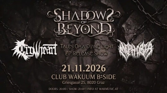 SHADOWS OF BEYOND – EP RELEASE SHOW - Sat, Nov 21, 2026, 20:00 at Club Wakuum, Griesgasse 25, 8020 Graz, Österreich