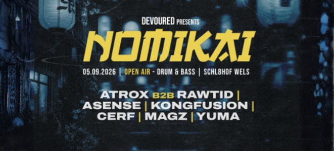 NOMIKAI | ATROX b2b RAWTID, ASENSE, KONGFUSION, CERF, MAGZ, YUMA - Fr., 04.09.2026, 16:00 at Alter Schlachthof, Dragonerstraße 22, 4600 Wels, Österreich