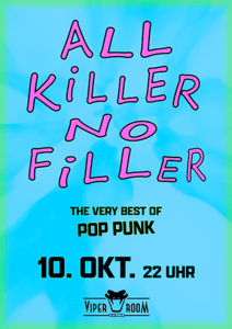 ALL KILLER NO FILLER - Sat, Oct 10, 2026, 22:00 at Viper Room Vienna, Landstrasser Hauptstr. 38, 1030 Wien, Österreich