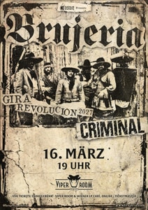 Live: BRUJERIA, CRIMINAL - Tue, Mar 16, 2027, 22:00 at Viper Room Vienna, Landstrasser Hauptstr. 38, 1030 Wien, Österreich