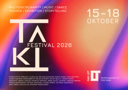 TAKT Festival 2026 - Do., 15.10.2026, 12:00 at Das LOT Absberggasse 31, 1100 Wien, Österreich