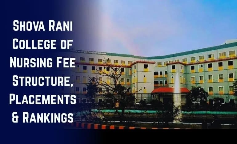 Shova Rani College of Nursing Fee Structure Placements and Rankings