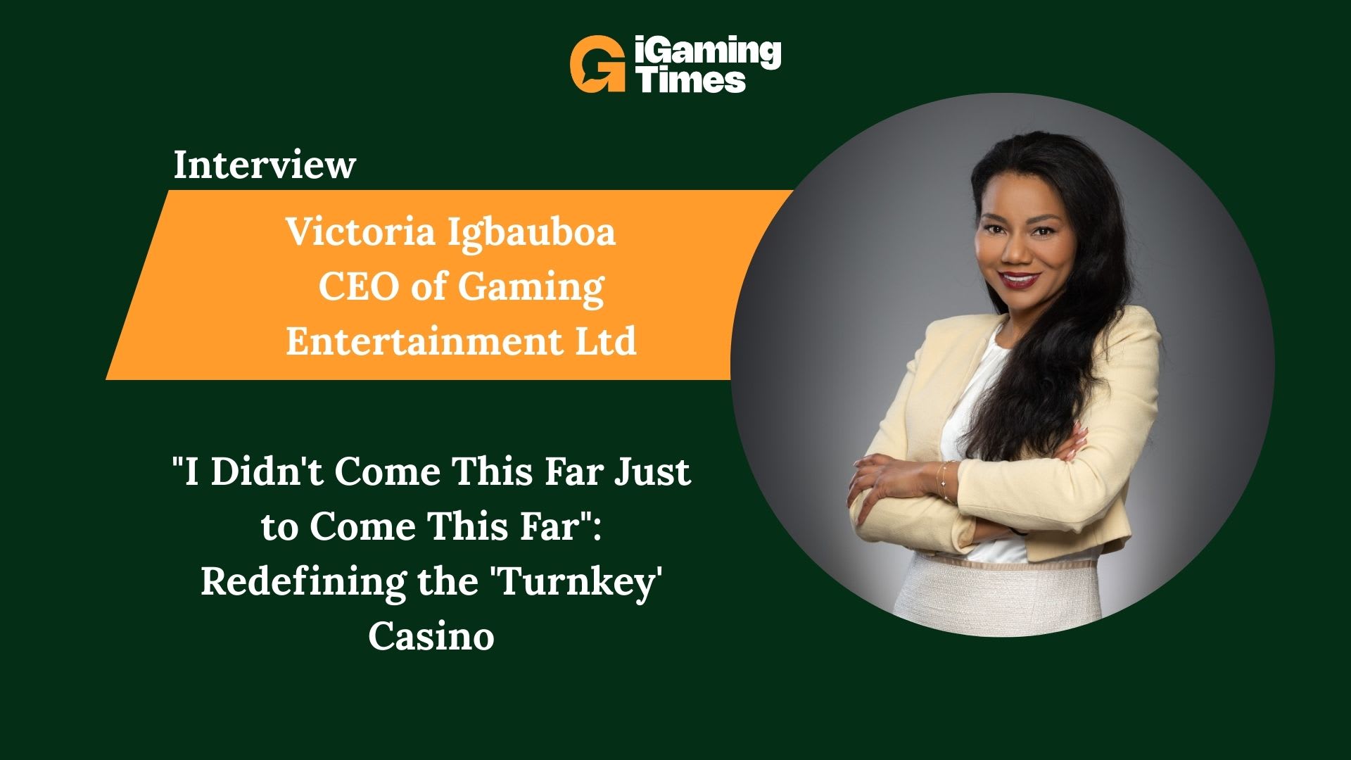 "I Didn't Come This Far Just to Come This Far": Victoria Igbauboa on Redefining the 'Turnkey' Casino