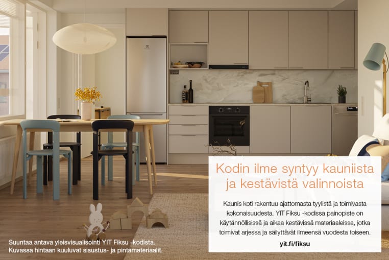 Kodin ilme syntyy kauniista ja kestävistä valinnoista. Kaunis koti rakentuu ajattomasta tyylistä ja toimivasta kokonaisuudesta. YIT Fiksu -kodissa painopiste on käytännöllisissä ja aikaa kestävissä materiaaleissa, jotka toimivat arjessa ja säilyttävät ilmeensä vuodesta toiseen. Suuntaa antava yleisvisualisointi YIT Fiksu -kodista. Kuvassa hintaan kuuluvat sisustus- ja pintamateriaalit.