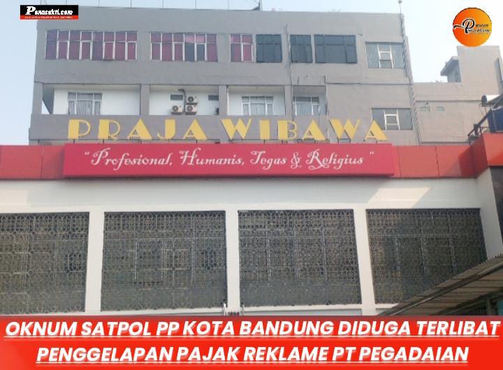 Dugaan Sindikat Kongkalikong Pajak Reklame Pegadaian dan Oknum Satpol PP Kota Bandung