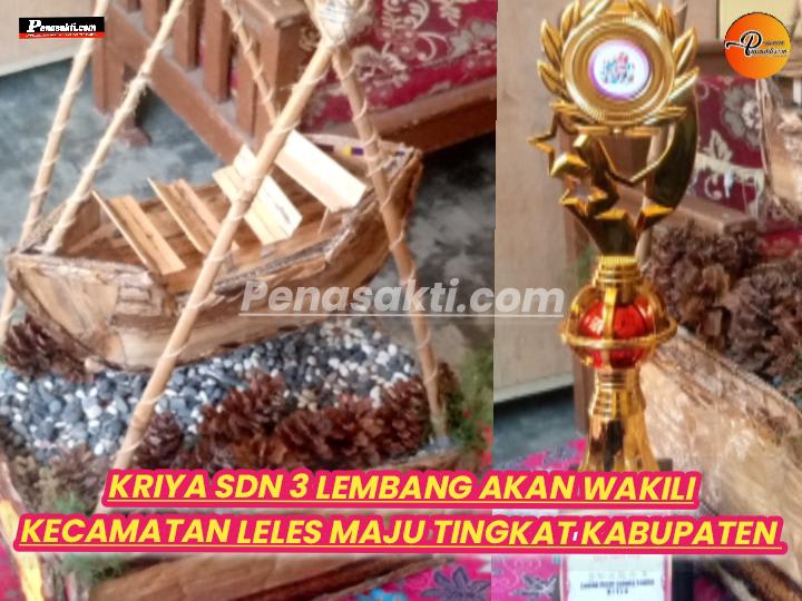 Sabet Juara Tingkat Kecamatan,Kriya Karya SDN 3 Lembang Siap Wakili Leles Maju Tingkat Kabupaten