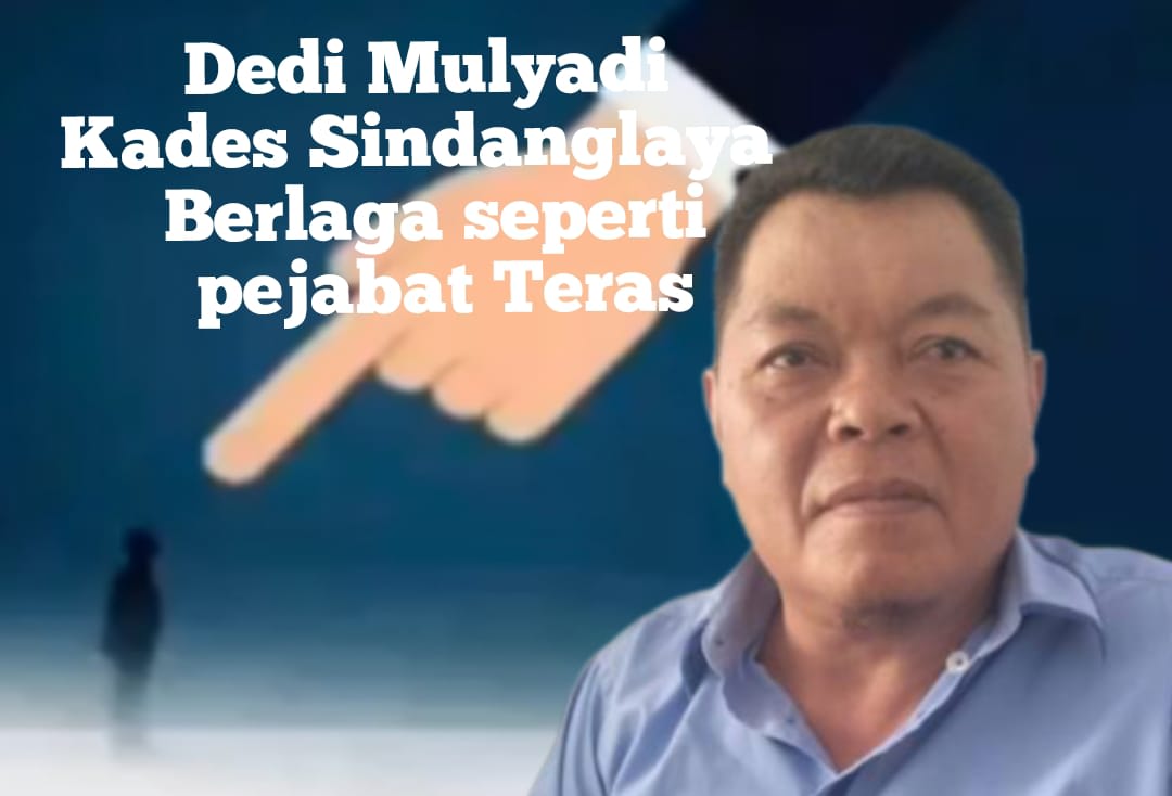 Kades Sindanglaya Kec. Tanjungsiang Kab. Subang tidak mempunyai adab sebagai seorang Pimpinan