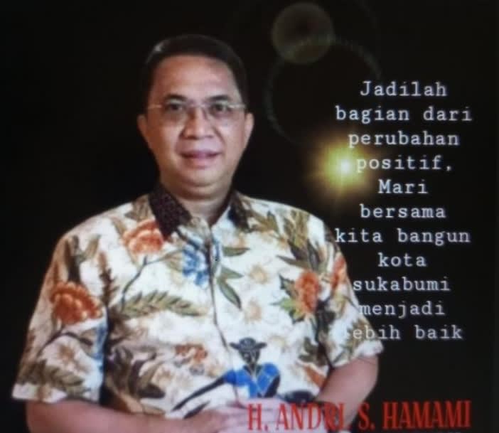H. ANDRI HAMAMI MANTAN WAKIL WALIKOTA SUKABUMI SIAP MAJU MENJADI WALIKOTA SUKABUMI PERIODE BERIKUTNYA