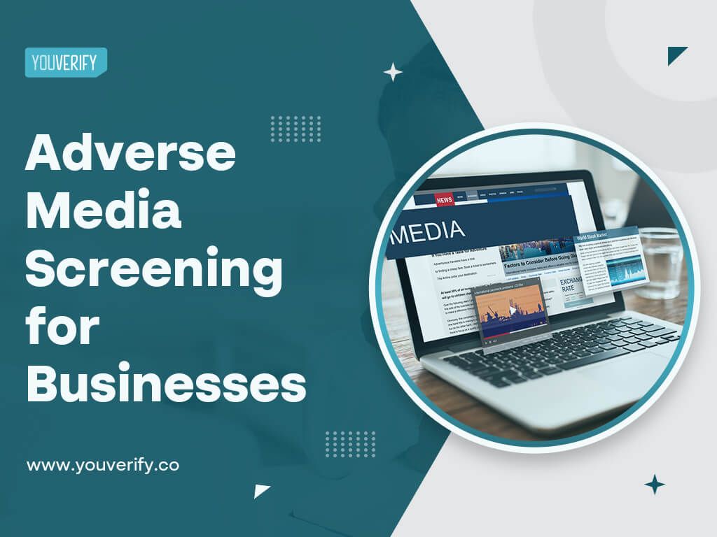 Importance of Adverse Media Screening for Businesses