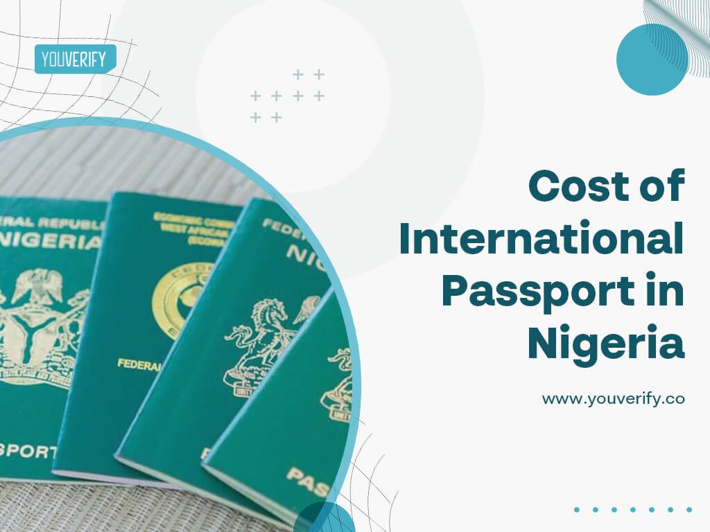 How Much is International Passport in Nigeria? Youverify