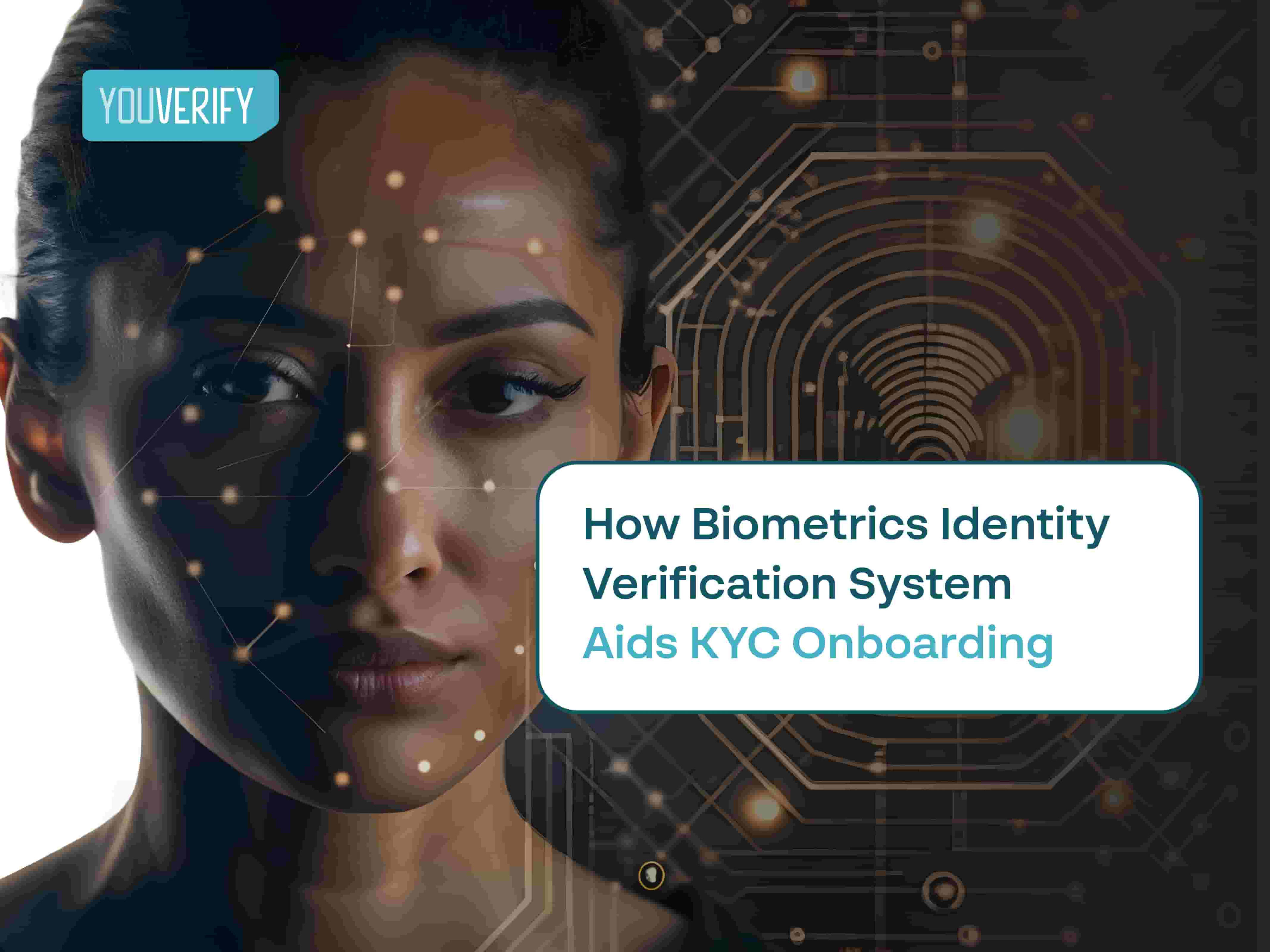 How Biometrics Identity Verification System  Aids KYC Onboarding