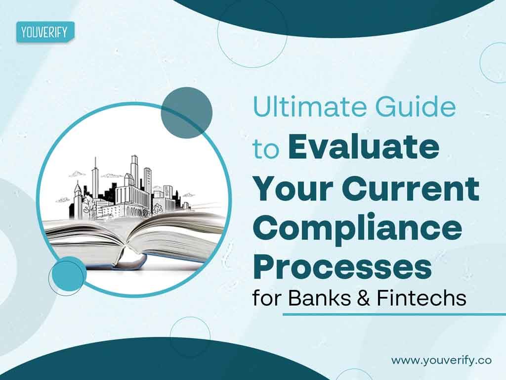 Evaluating Current Compliance Processes for Banks and Fintechs: The Ultimate Guide