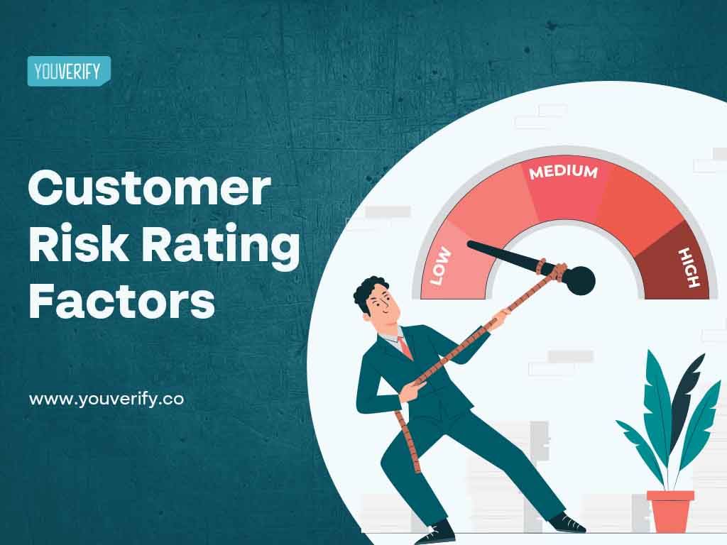 Customer Risk Rating Factors - Everything You Need to Know